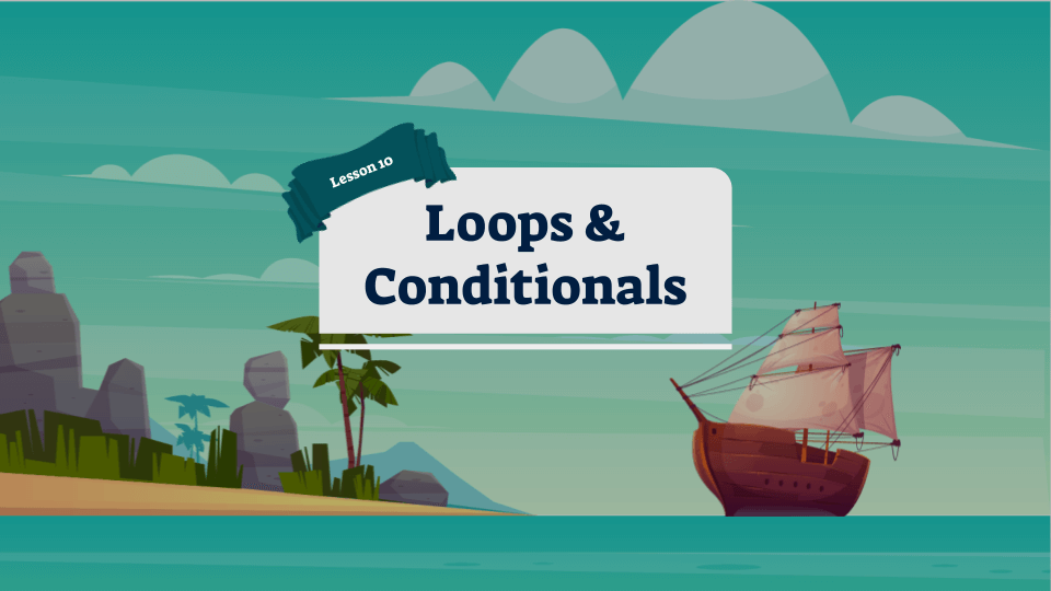 Programming Fundamentals with Python lesson 10 Loops & Conditionals